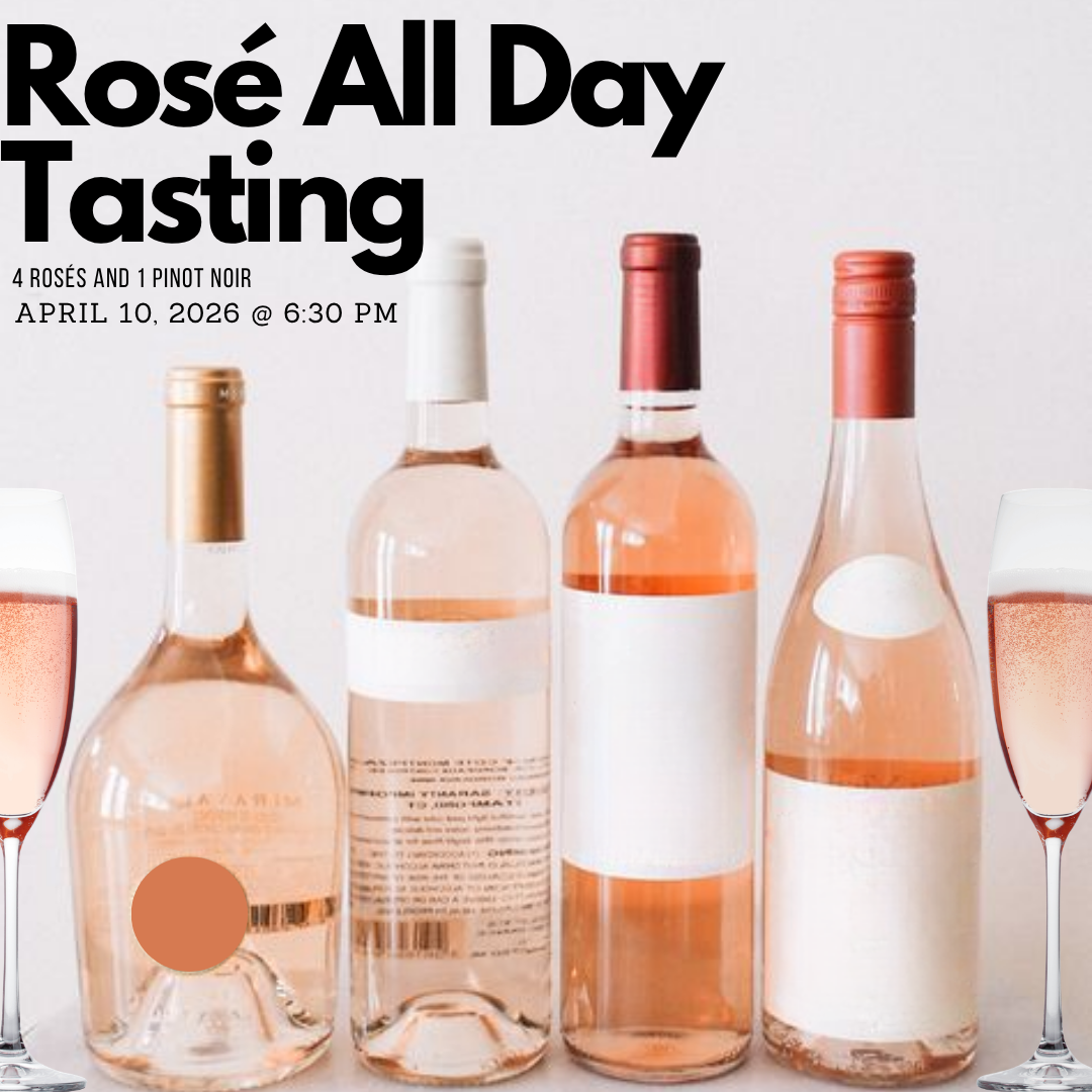 Rosé All Day Wine & Food Tasting - April 10th @ 6:30 pm