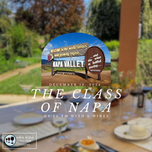 OWS "The Class of Napa" Experience December 19, 2024 @ 6:30 pm