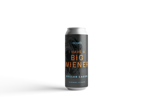 One Family I Have a Big Weiner Lager 4 pack 19.2 oz cans