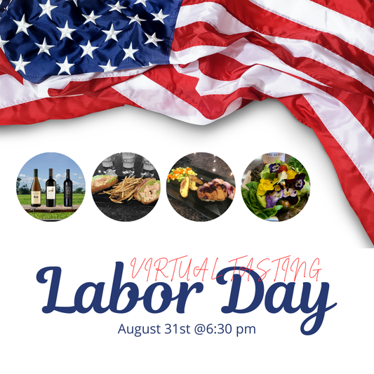 Labor Day Food & Wine Virtual Wine Tasting Friday August 30th @ 6:30 pm